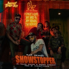 Showstopper - Rap Demon ft. Talha Anjum & Somee Chohan | Prod. by Farasat Anees