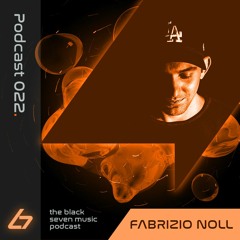 022 - Fabrizio Noll | Black Seven Music Podcast