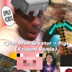 Tyler, The Creator - Pigs (XzagoN Remix)