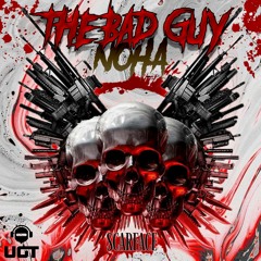 NOHA - THE BAD GUY -scarface teme-