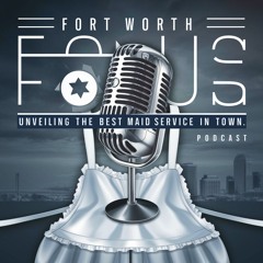 Fort Worth Focus Unveiling The Best Maid Service In Town