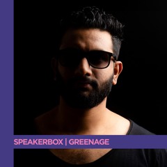 SPEAKERBOX SERIES | Greenage
