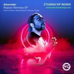 ALEXVNDER - REPOSE (STUNNA VIP REMIX)