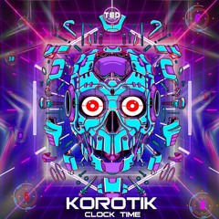 Clock Time - (Now On TED RECORDS) - Korotik [FREE DOWNLOAD]