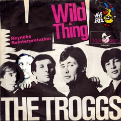 [FREE DL] The Troggs - Wild Thing (Reyneke Reinterpretation)