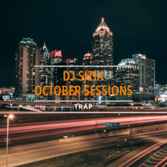 DJ Sizix - October Session - Trap