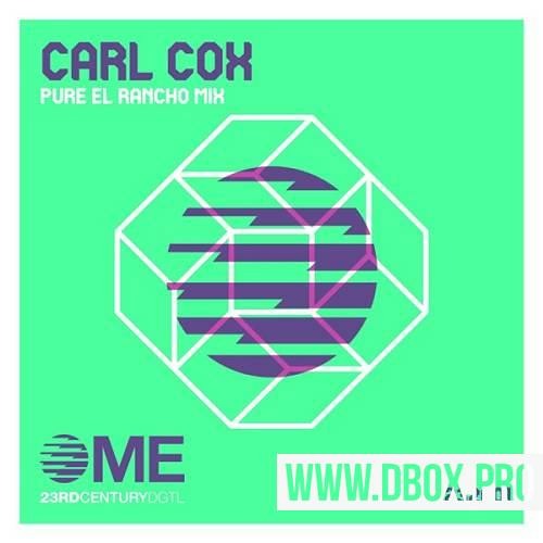 Carl Cox - PURE (El Rancho Mix)