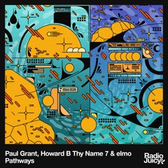Paul Grant, Howard B Thy Name 7 & elmo - Pathways