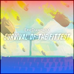 Survival of the Fittest [2022]