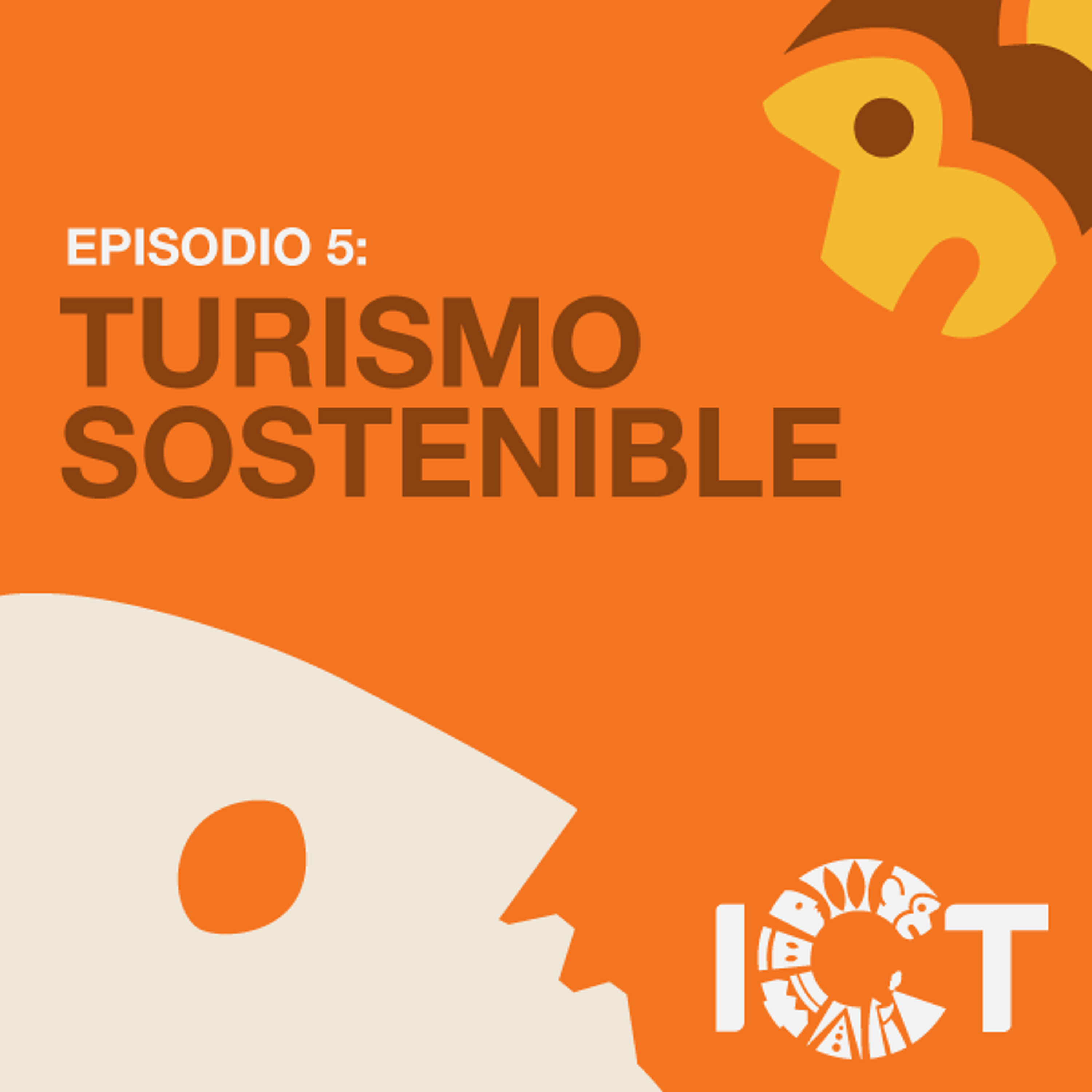 Ep5. Turismo sostenible, un turismo que protege a la biodiversidad.