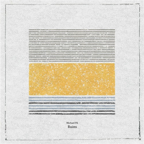 Michael FK - Ruins