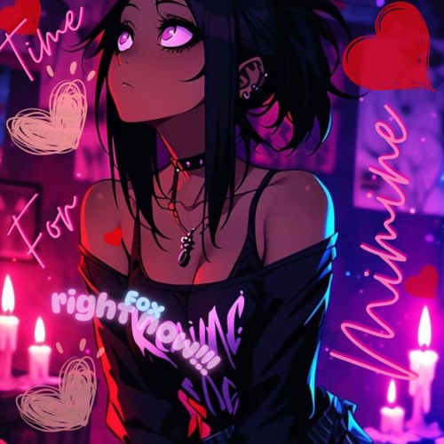 Time For Mimine by DjFoxRightNow