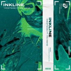 Inkline Ft. MC Kane - West Side (Out Now)