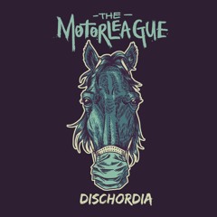 The Motorleague – “Dischordia“