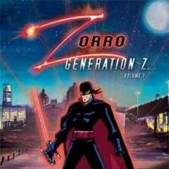 Zorro Generación Z Opening Castellano