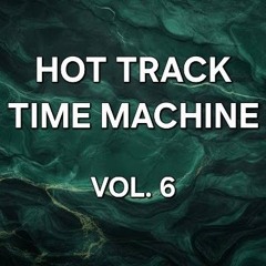 Hot Track Time Machine Vol. 6 - Early 2000s Breaks (Originally Aired On Radio Electronica Jena)