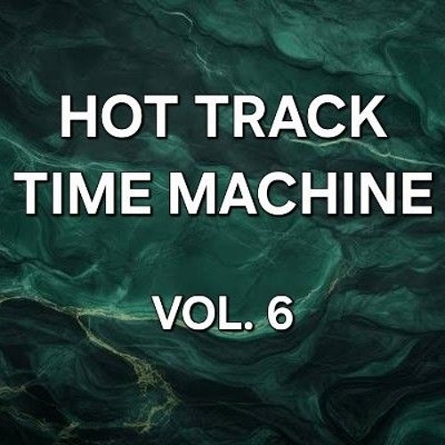 Hot Track Time Machine Vol. 6 - Early 2000s Breaks (Originally Aired On Radio Electronica Jena)