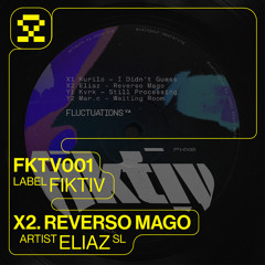PREMIERE: X2. Eliaz - Reverso Mago (FKTV001)