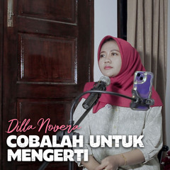 Cobalah Untuk Mengerti