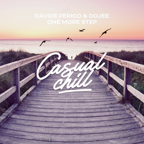 Davide Perico & Dojee – One More Step (Free Download) [Casual Chill Music]