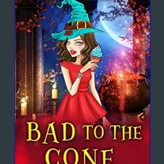 PDF/READ ❤ Bad to the Cone (An Allegra Darling Cozy Mystery Book 2)     Kindle Edition Read Book