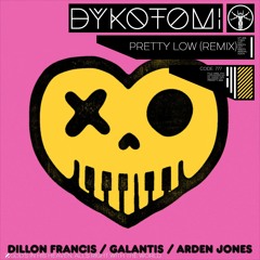 Dillon Francis, Galantis, Arden Jones - Pretty Low (Dykotomi Remix)