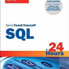 [View] KINDLE 📮 Sams Teach Yourself SQL in 24 Hours (Sams Teach Yourself in 24 Hours