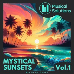 Mystical Sunsets Vol.1 (Melodic House) Mixed by Cuart