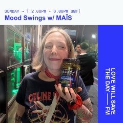 08-02-2026 | Mood Swings w/ MAÏS | LWSTD.FM