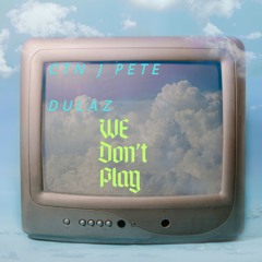 Dulaz (Feat.JJ-san) We Don't Play