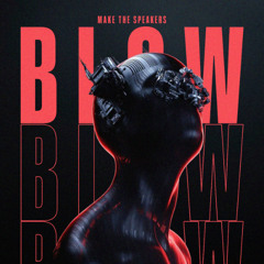 Make The Speakers Blow [Free Download]