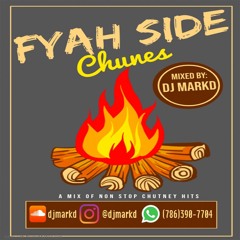 Fyah Side Chunes [Chutney Mix] - Dj MarkD
