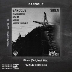 PREMIERE CDL \\ Baroque - Siren (Original Mix) [TJALK RECORDS] (2022)