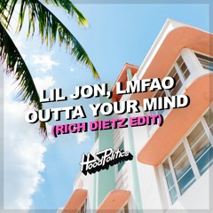 Lil Jon, LMFAO - Outta Your Mind (Rich DietZ Edit)