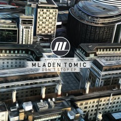 Mladen Tomic - Don't Stop - Night Light Records