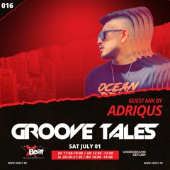 Groove Tales 016 - Guest mix by Adriqus