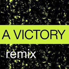 See A Victory (remix)