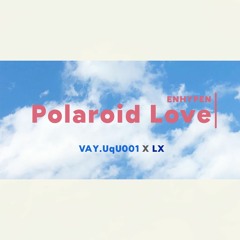 [Cover] Polaroid Love (ENHYPEN) Ft.LX