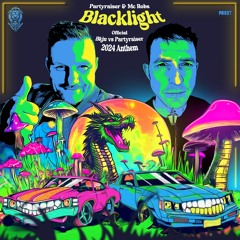 Partyraiser & MC Robs - Blacklight (Official BKJN vs. Partyraiser 2024 Anthem)