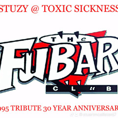STUZY ON TOXIC SICKNESS / FUBAR TRIBUTE 1995 / 30 YEAR ANNIVERSARY / JUNE / 2025