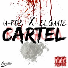 Cartel (ft. El Guaje)(Prod. Unknown)