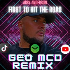 First to hit the road - Geo Mcd Remix