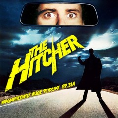 Episode 314 - The Hitcher