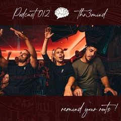 PODCAST 012 "THR3MIND"