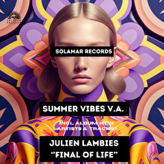 Julien Lambies - Final Of Life [Solamar Summer Vibes V.A.Album 2025]