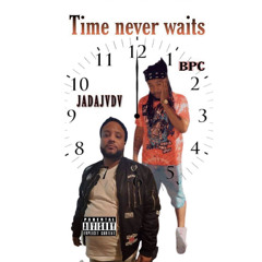 JADA JVDV - Time never waits ft Bad Perfect Choppa