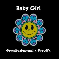 Baby Girl (@prodbyabnormal x @prod.fx)