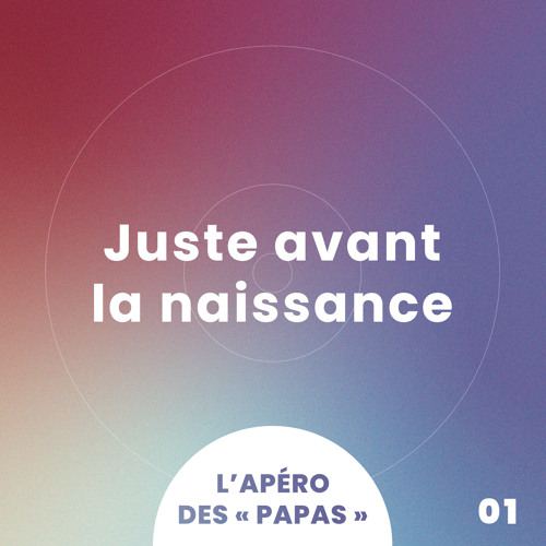 Épisode 1 · Juste avant la naissance