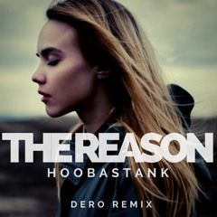 Hoobastank - The Reason (Dero Remix)