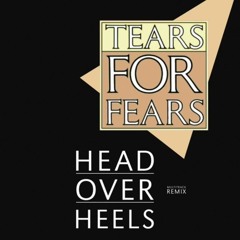 Tears For Fears - Head Over Heels (Ross Remix)
